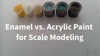 Enamel vs. Acrylic Paint for Scale Modeling