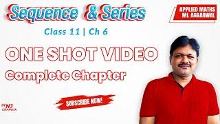ONE SHOT VIDEO || Complete Chapter | Sequence and Series Ch- 6 | Class- 11 Applied Maths
