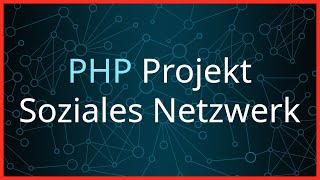 Arbeiten mit einer Datenbank - Part 3 - PHP Soziales Netzwerk programmieren