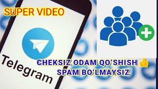 telegramga cheksiz, spamsiz odam qoʻshish 