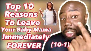 Top 10 Reasons To Leave Your Baby Mama IMMEDIATELY FOREVER (Full)