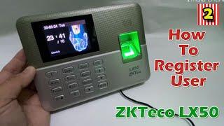 ZKTeco LX50 Fingerprint Attendance How To Register User and Fingerprint and Name | ZKTeco Malaysia