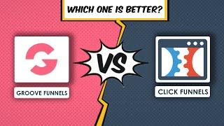 ClickFunnels Vs Groovefunnels: Which Is Best For Your Business