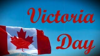 What is Victoria Day and Why do we celebrate Victoria Day?