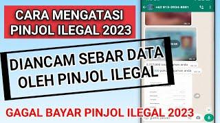 CARA MENGATASI PINJOL ILEGAL 2023 GAGAL BAYAR PINJAMAN ILEGAL...