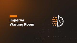 Imperva Waiting Room | Imperva