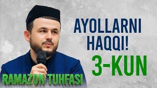 Ayollarning haqqi 3-kun | Muhammadbobur Domla