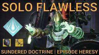 [No Loadout Swaps] Solo Flawless Sundered Doctrine on Titan | Episode: Heresy (Destiny 2)