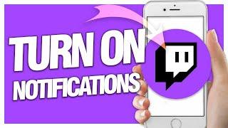 How To Turn On Notifications On Twitch App | Easy Quick Guide
