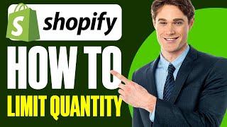 How To Limit Quantity On Shopify (2024)