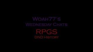 Woah's Wednesdays history of DnD