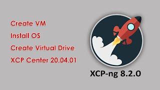 xcp-ng tutorial, XCP-ng 8.2.0, Create Virtual Machine, Install Windows 10 , XCP Center  20.04.01