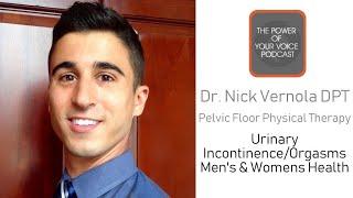 022 - Dr. Nick Vernola DPT | Pelvic Floor Physical Therapy - Urinary Incontinence/Orgasms