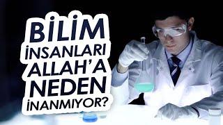 Bilim Adamlarının Tümü Neden Allah'a İnanmıyor? - Emre Dorman