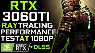 RTX 3060Ti in 2023 - Ray Tracing Performance Test at 1080p