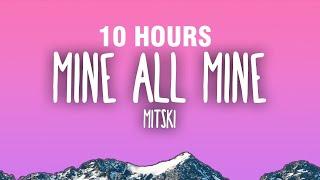 [10 HOURS] Mitski - My Love Mine All Mine (Lyrics)