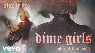 Alex Bruce - Dime Girls (Official Lyric Video)