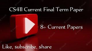 CS411 Current Final term papers | Final term spring 2022 | 8+ Current Papers | Vu current Stock