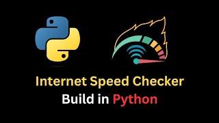 How to Build an Internet Speed Checker with Python: A Step-by-Step Guide