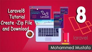 45-Laravel 8 Tutorial - Create Zip File and Download لارافيل 8