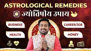 5 Most Effective Remedies In Astrology | ज्योतिषीय उपाय for Prosperity, Career & Health