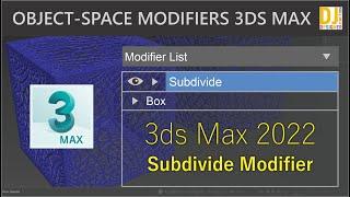 How to use SUBDIVIDE Modifiers in 3ds Max  || Object-Space Modifiers 3ds Max 2022 in Hindi / Urdu