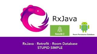 RxJava-Retrofit-Room Database STUPID SIMPLE