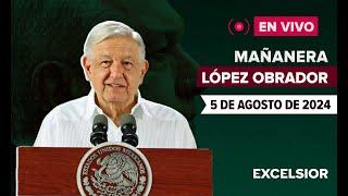  EN VIVO | Mañanera de López Obrador, 5 de agosto de 2024