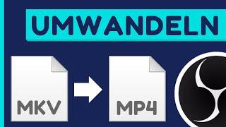 MKV in MP4 umwandeln mit OBS Studio | Kostenlos