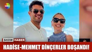 Hadise-Mehmet Dinçerler boşandı!