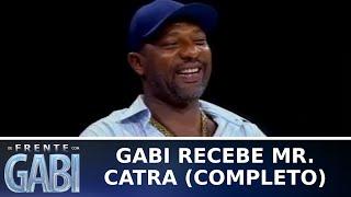 De Frente com Gabi - Mr. Catra (28/03/14) | SBT Vídeos