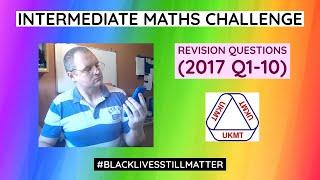 Intermediate Maths Challenge Revision - 2017 Q1-10