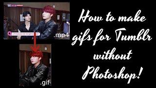 How to Make Beautiful Gifs for Tumblr without Photoshop!