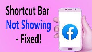 Facebook Shortcut Bar Not Showing / Missing - Fixed!