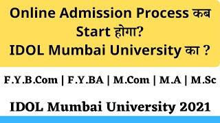 IDOL Online Admission 2021 22  FYBCOM  FYBA  MCOM  MA  IDOL Mumbai University Admission 2021