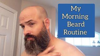 My Morning Beard Routine