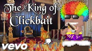 The King of Clickbait (BenBarrage DISS TRACK) | (reupload)