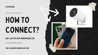 Wireless Wonders: Connect Your Phone to FlexiView Mini Projector Tutorial! 