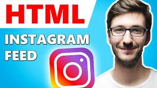 How to Add Instagram Feed to HTML Website (SIMPLE)