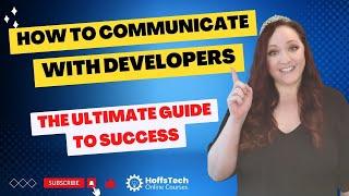 How To Communicate With Developers: The Ultimate Guide to Success