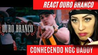 NGC Daddy - Ouro Branco (Official Vídeo) React/ reação comentada