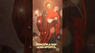 ORACIÓN A SAN JUAN #fe #oracion #oracionescatolicas #sanjuanevangelista #jesus #angel #dios #amor