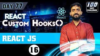 Custom Hooks in React JS | Create Your Own Hooks | Custom Hook| Full Stack Web Development 2024
