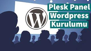 Plesk Panel Wordpress Kurulumu Nasıl Yapılır?