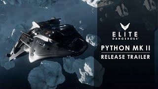 Elite Dangerous | Python MK II - Release Trailer