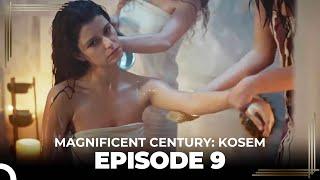 Magnificent Century: Kosem Episode 9 (English Subtitle)