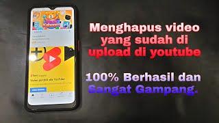 Cara hapus video youtube, cara menghapus video youtube yang sudah di upload