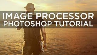 Image Processor - Photoshop Tutorial