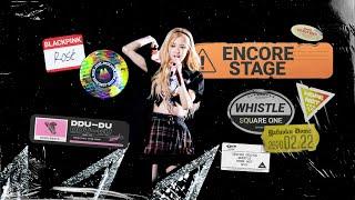 200222 BLACKPINK ROSÉ 로제 IN YOUR AREA Yahuoku Dome 야후오쿠돔 직캠 - DDU-DU DDU-DU Whistle Encore Stage