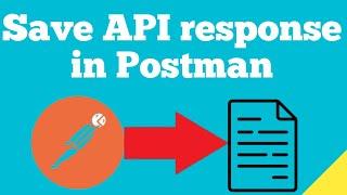 How to save API response in Postman ?